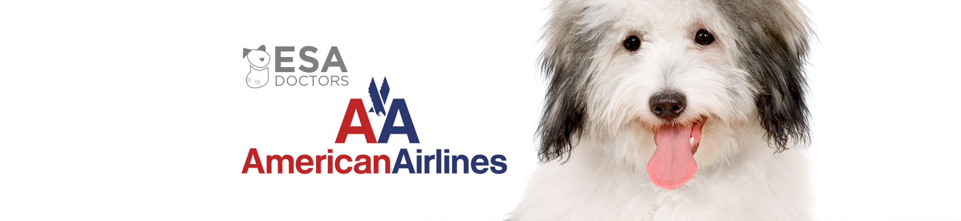 American Airlines - ESA and Psychiatric Service Dog Policy - ESA Doctors